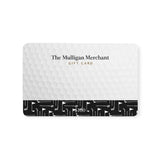 The Mulligan Merchant Gift Card